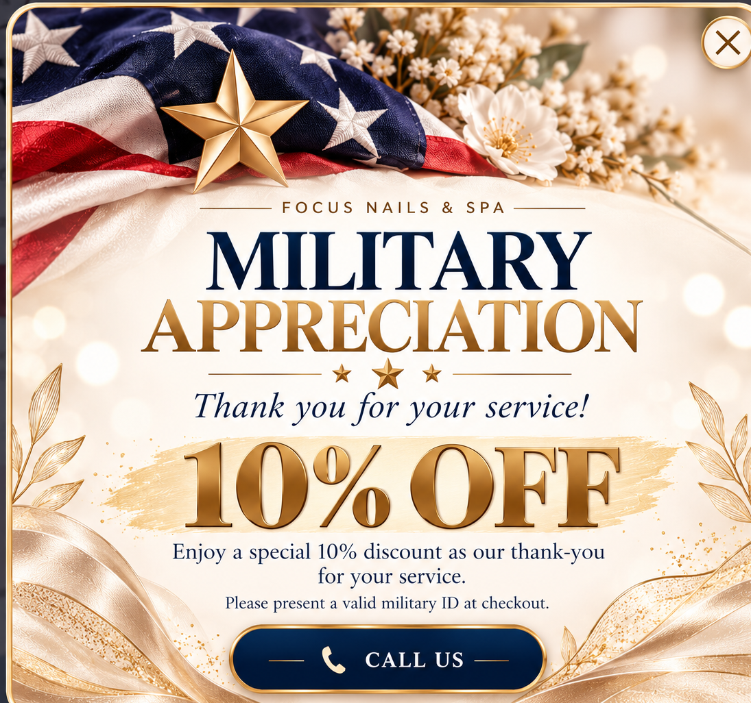 Focus Nails & Spa Military Appreciation — 10% Off